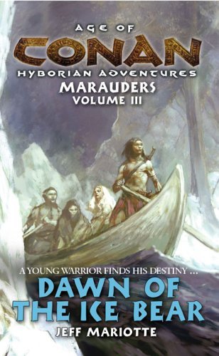Dawn of the Ice Bear (Age of Conan: Marauders Book 3)