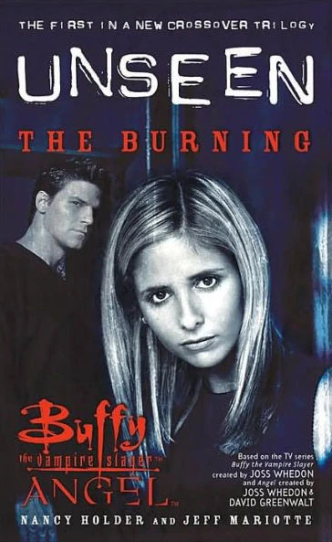 Buffy the Vampire Slayer/Angel: Unseen Book One–The Burning