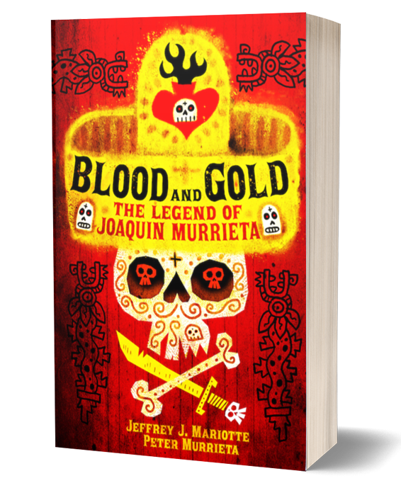 Blood and Gold: The Legend of Joaquin Murrieta